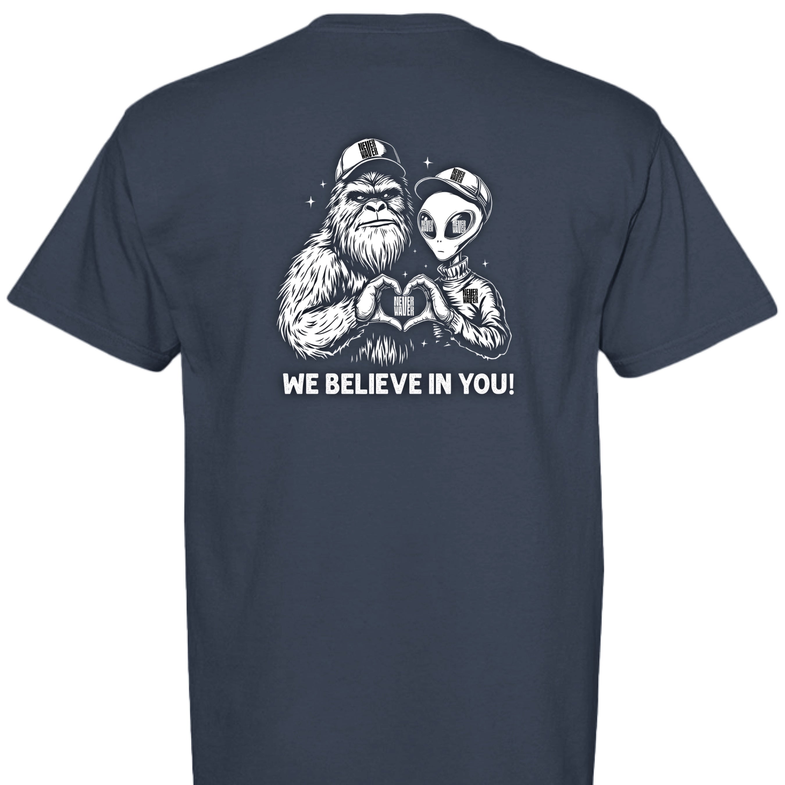 Never Waver We Believe In You