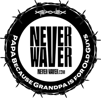 Never Waver, Papa, Because Grandpa Is For Old Guys: funny graphic tees, sarcastic shirts, humorous hoodies, adult humor clothing, Never Waver brand, bold apparel, edgy sayings, funny t-shirts for men and women, attitude clothing