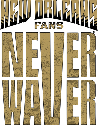 New-Orleans-Fans-Never-Waver Never Waver