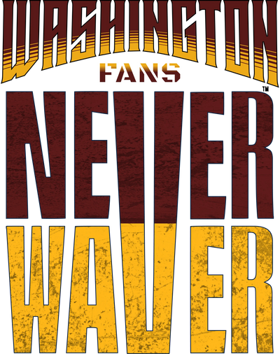Washington-Fans-Never-Waver Never Waver