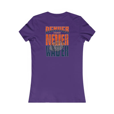 Denver Fans Never Waver W-Leopard Football Women's Favorite Tee - Never Waver