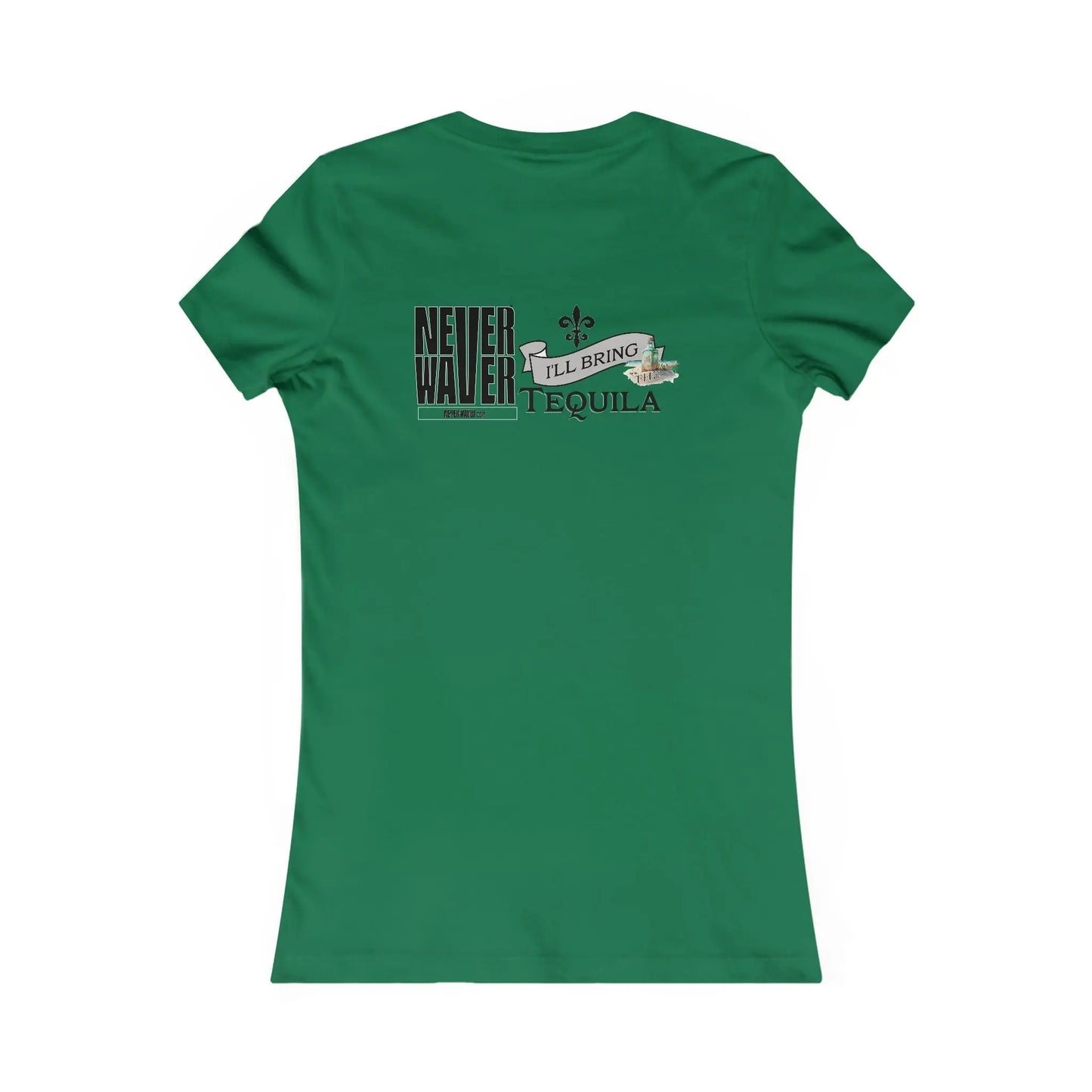 Never Waver I'll Bring The Tequila Women's Favorite Tee - Never Waver