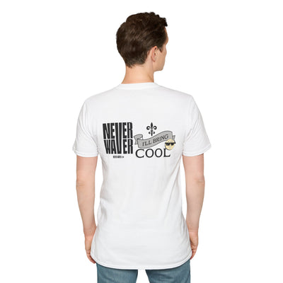 Never Waver I'll Bring TheCool Unisex Softstyle T-Shirt - Never Waver