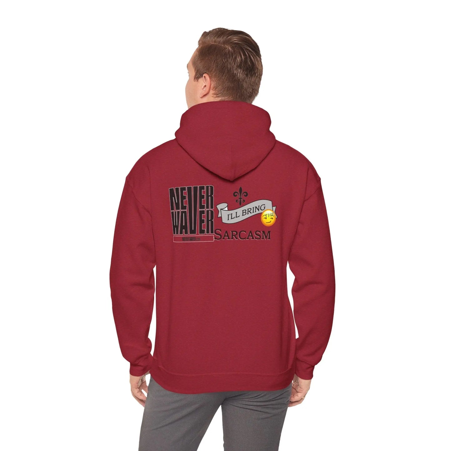 Unisex Heavy Blend™ Hooded Sweatshirt - "Never Waver I'll Bring The Sarcasm" Inspirational Hoodie - Never Waver