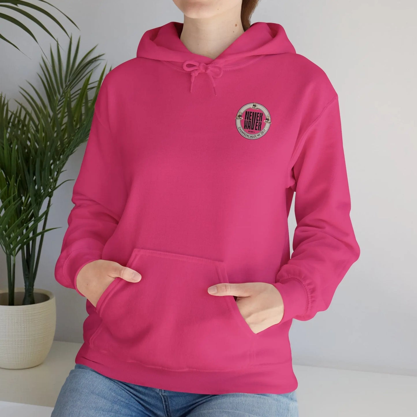 Eco-Friendly Unisex Hoodie: "Never Waver Champagne Made Me Do It?" - Never Waver