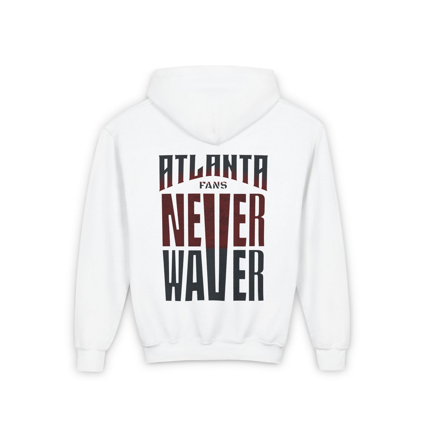 Atlanta Fans Never Waver Youth Heavy Blend Hooded Sweatshirt - Never Waver