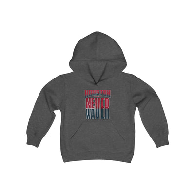 Huston Fans Never Waver Youth Heavy Blend Hooded Sweatshirt - Never Waver
