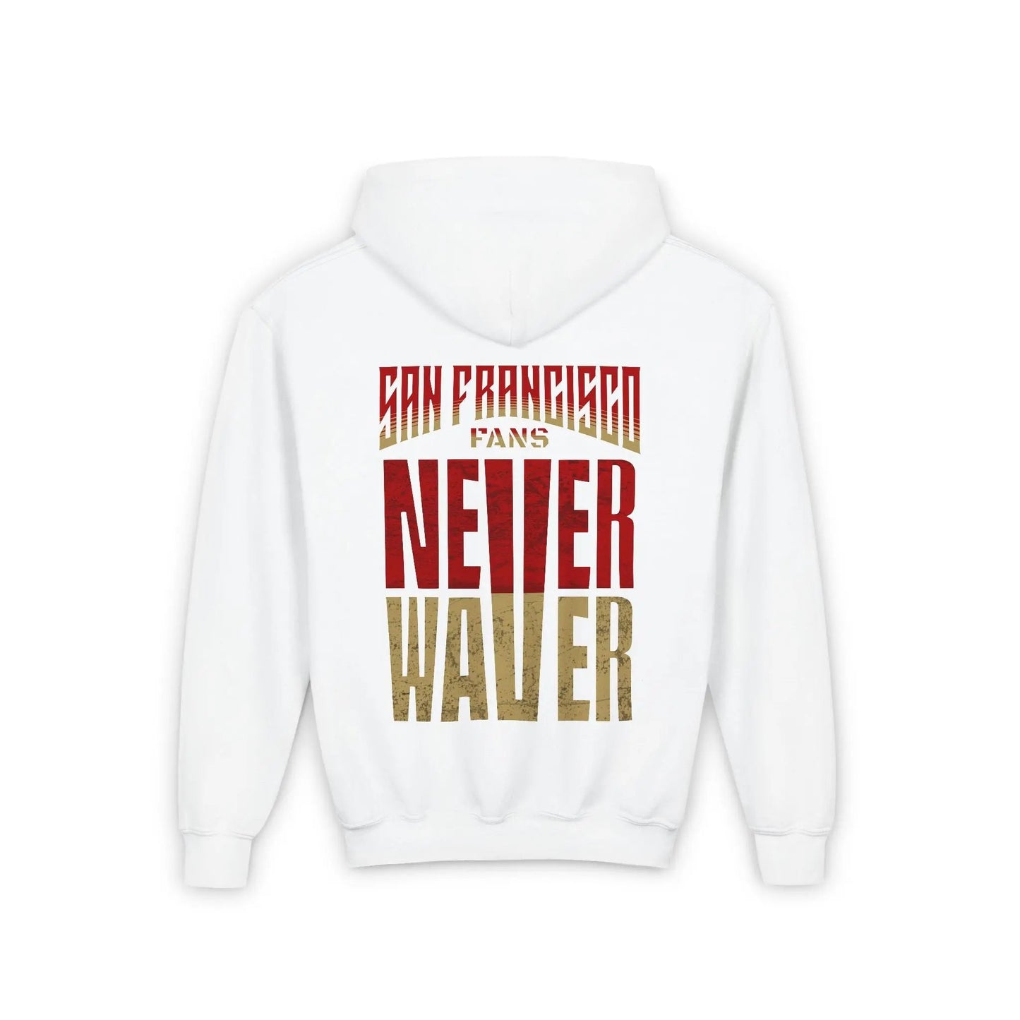 San Francisco Fans Never Waver Youth Heavy Blend Hooded Sweatshirt - Never Waver