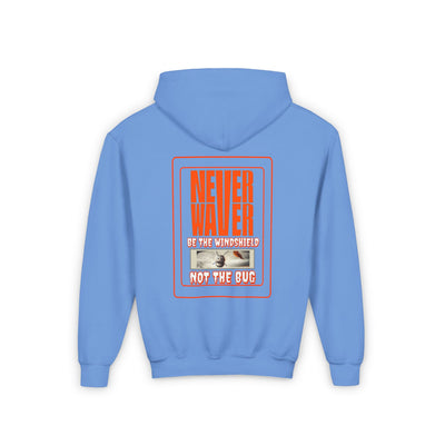 Youth Heavy Blend Hoodie - "Never Waver be the Windshield " Motivational Sweatshirt - Never Waver
