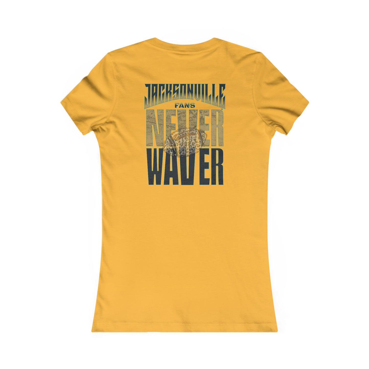 Jacksonville Fans Never Waver W-Leopard Football Women's Favorite Tee - Never Waver