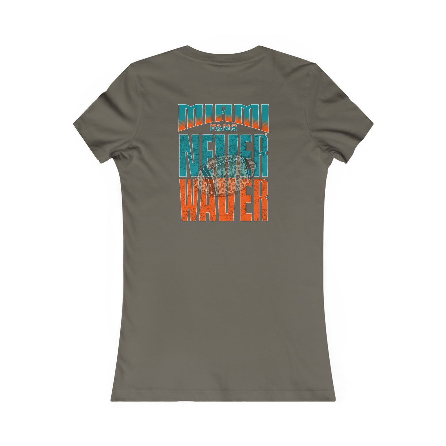 Miami Fans Never Waver W-Leopard Football Women's Favorite Tee - Never Waver