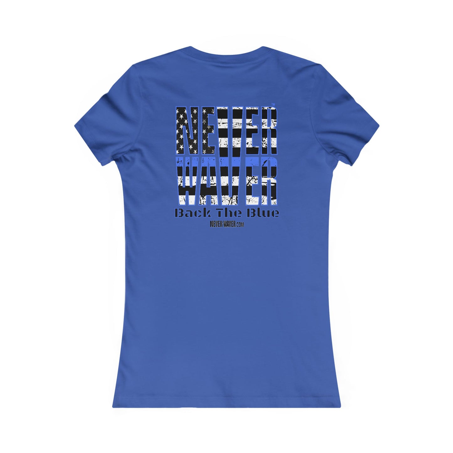 Back The Blue Women's Tee - Never Waver