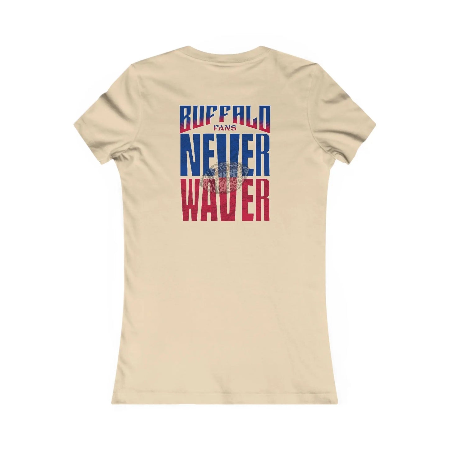 Buffalo Fans Never Waver W-Leopard Football Women's Favorite Tee - Never Waver