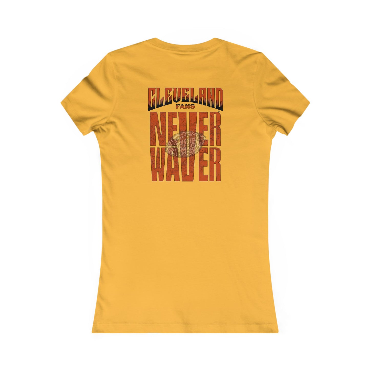 Cleveland Fans Never Waver W-Leopard Football Women's Favorite Tee - Never Waver