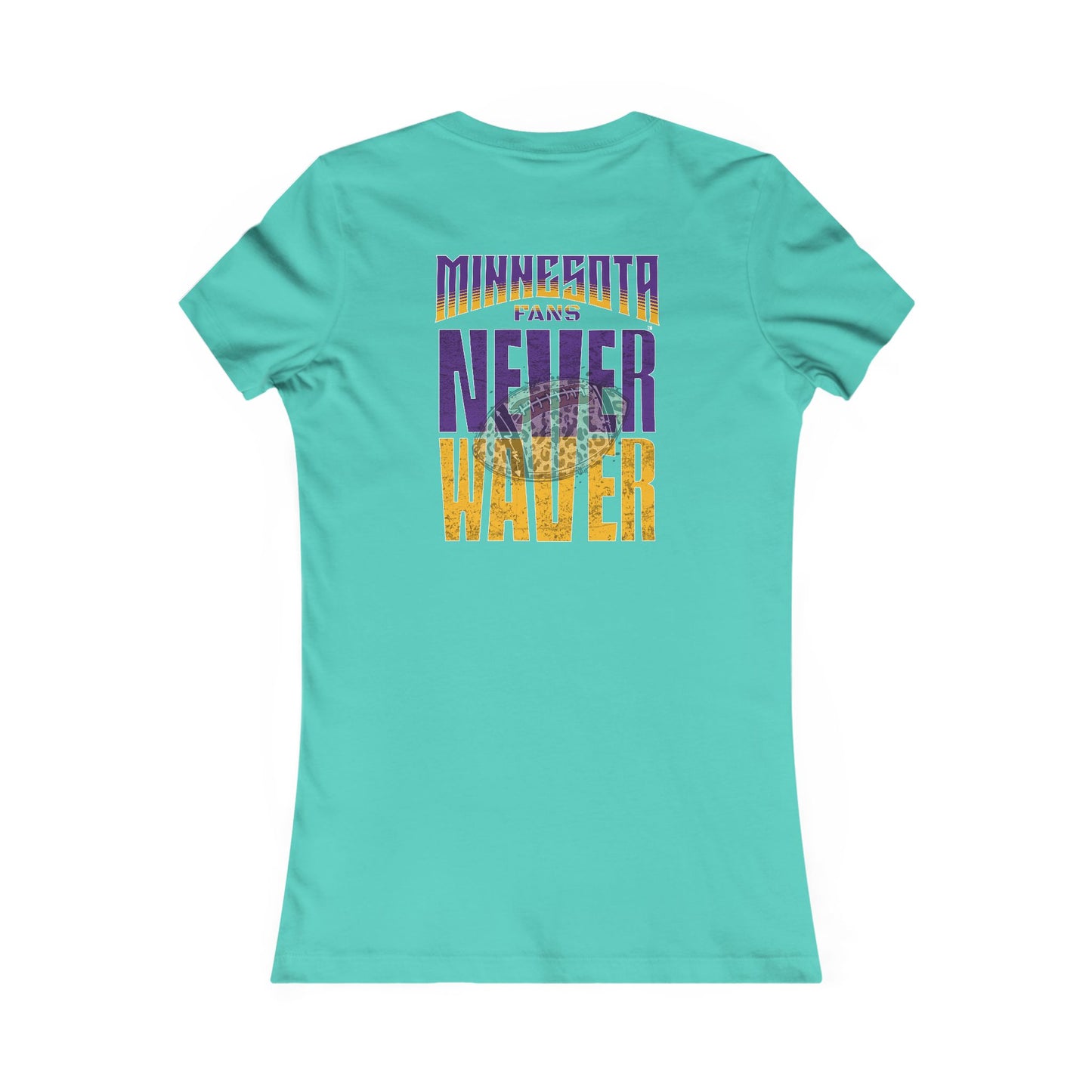 Minnesota Fans Never Waver W-Leopard Football Women's Favorite Tee - Never Waver