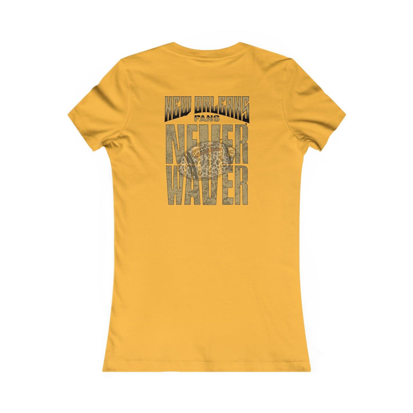 New Orleans Fans Never Waver W-Leopard Football Women's Favorite Tee - Never Waver