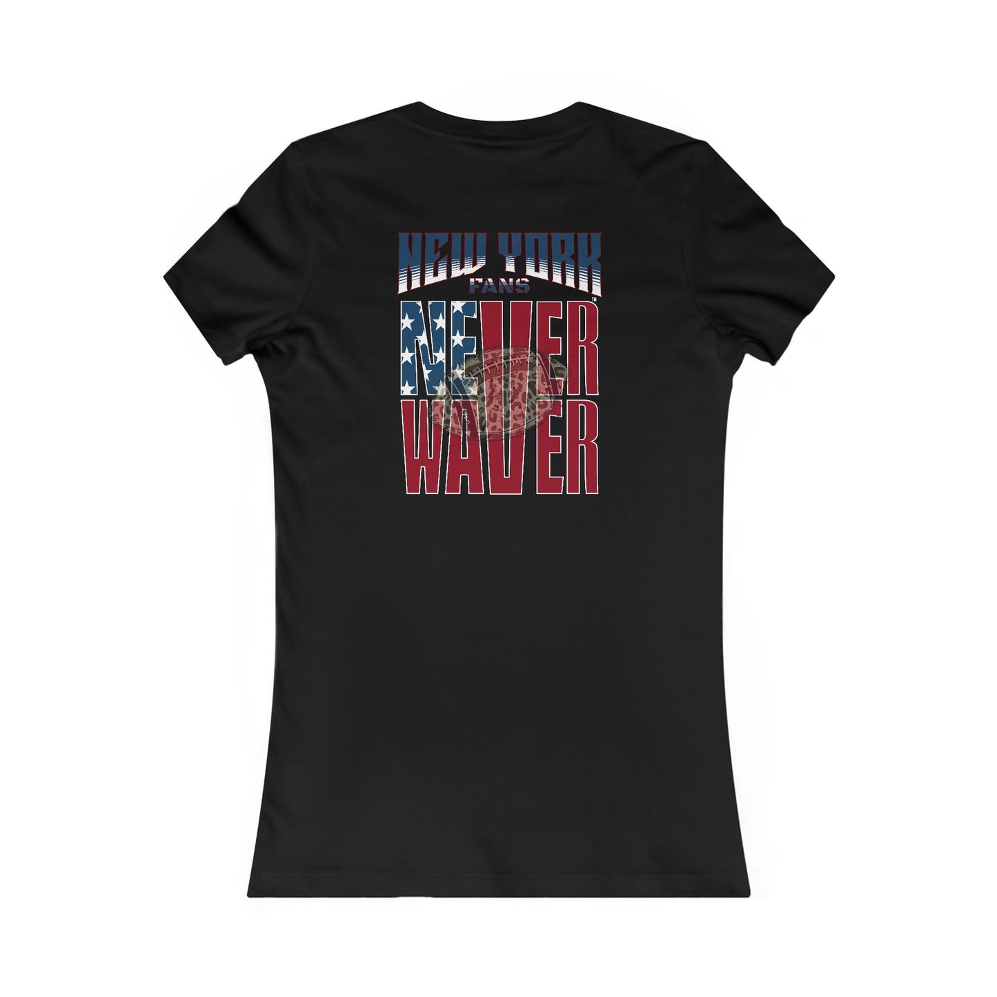 New York Fans Never Waver W-Leopard Football Women's Favorite Tee - Never Waver