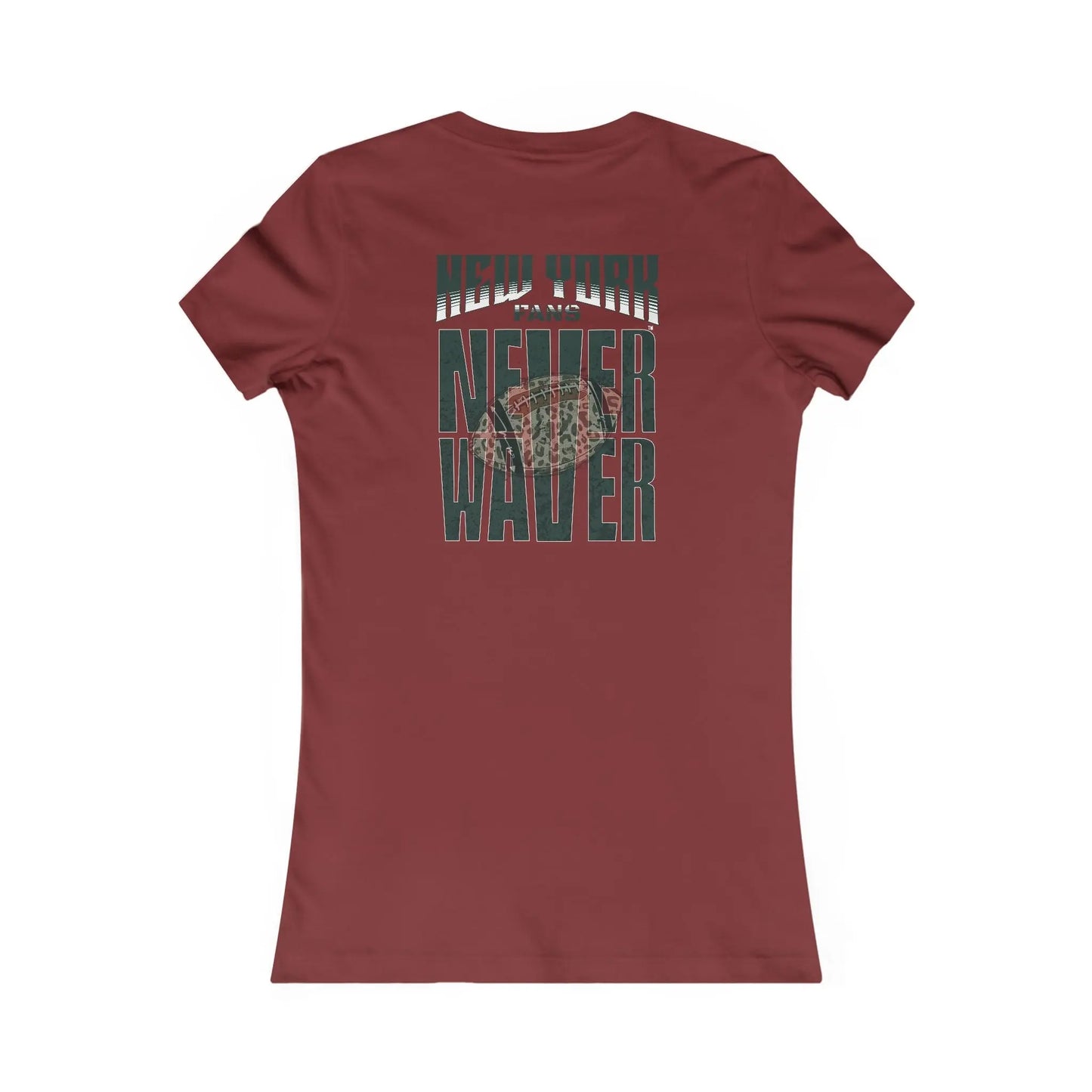 New York Fans Never Waver W-Leopard Football Women's Favorite Tee - Never Waver