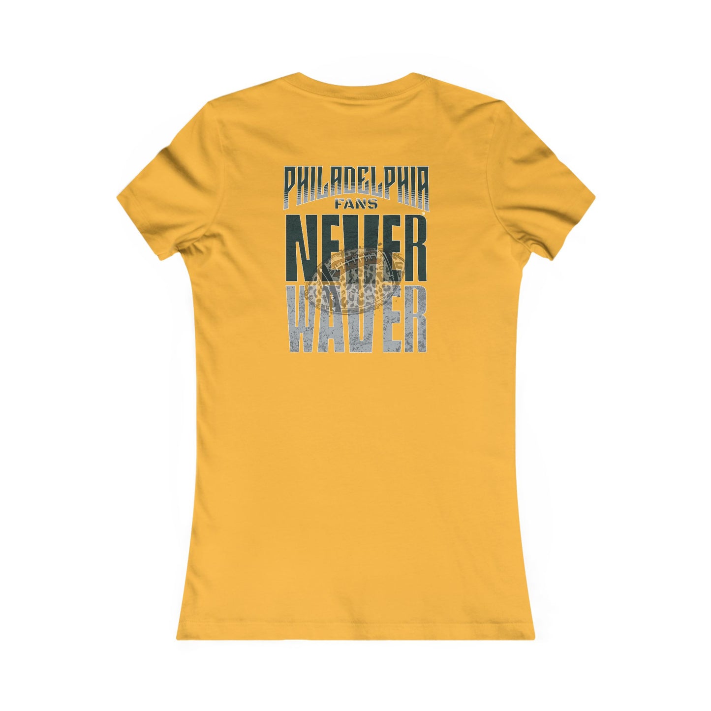 Philadelphia Fans Never Waver W-Leopard Football Women's Favorite Tee - Never Waver