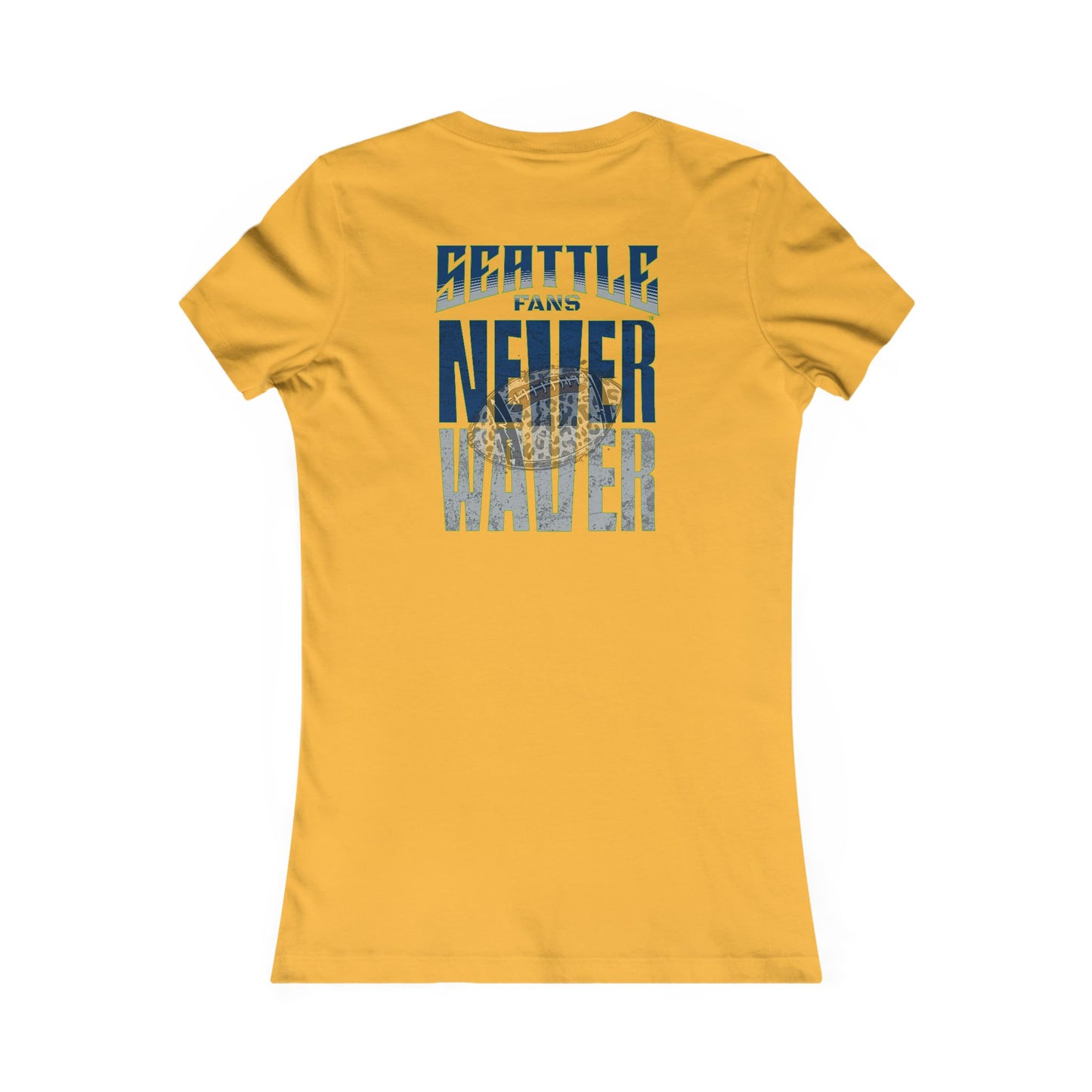 Seattle Fans Never Waver W-Leopard Football Women's Favorite Tee - Never Waver