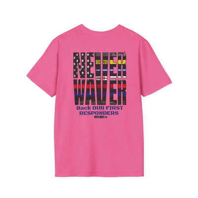 Never Waver Always Back Our First Responders Unisex Soft style T-Shirt - Never Waver