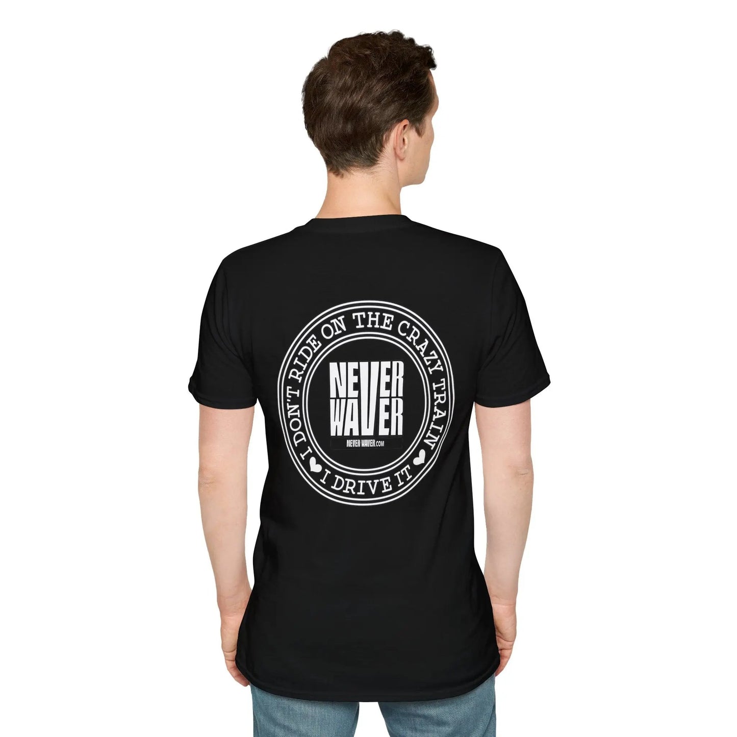 Never Waver I don't ride the Crazy Train I Drive it Unisex Softstyle T-Shirt - Never Waver