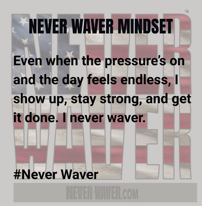 Never Waver Mindset