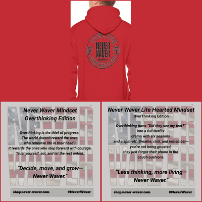 Never Waver Mindset: Overthinking Edition - Never Waver