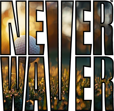 Never Waver Golf