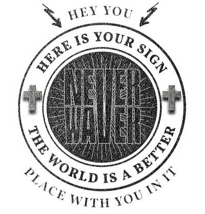 Never Waver The World Is A Better Place With You In It motivational clothing, inspirational apparel, positive mindset shirts, empowerment hoodies, Never Waver brand, motivational quotes shirts, self-growth apparel