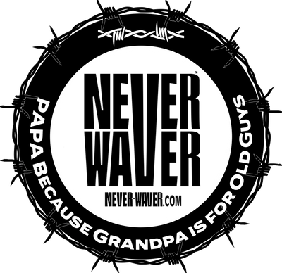 Never Waver, Papa, Because Grandpa Is For Old Guys: funny graphic tees, sarcastic shirts, humorous hoodies, adult humor clothing, Never Waver brand, bold apparel, edgy sayings, funny t-shirts for men and women, attitude clothing