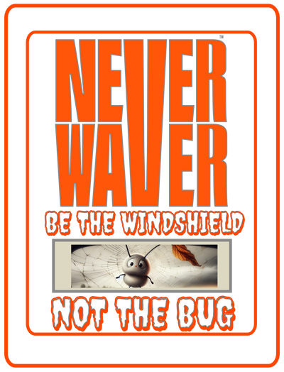 Never Waver Be the Windshield funny graphic tees, sarcastic shirts, humorous hoodies, adult humor clothing, Never Waver brand, bold apparel, edgy sayings, funny t-shirts for men and women, attitude clothing