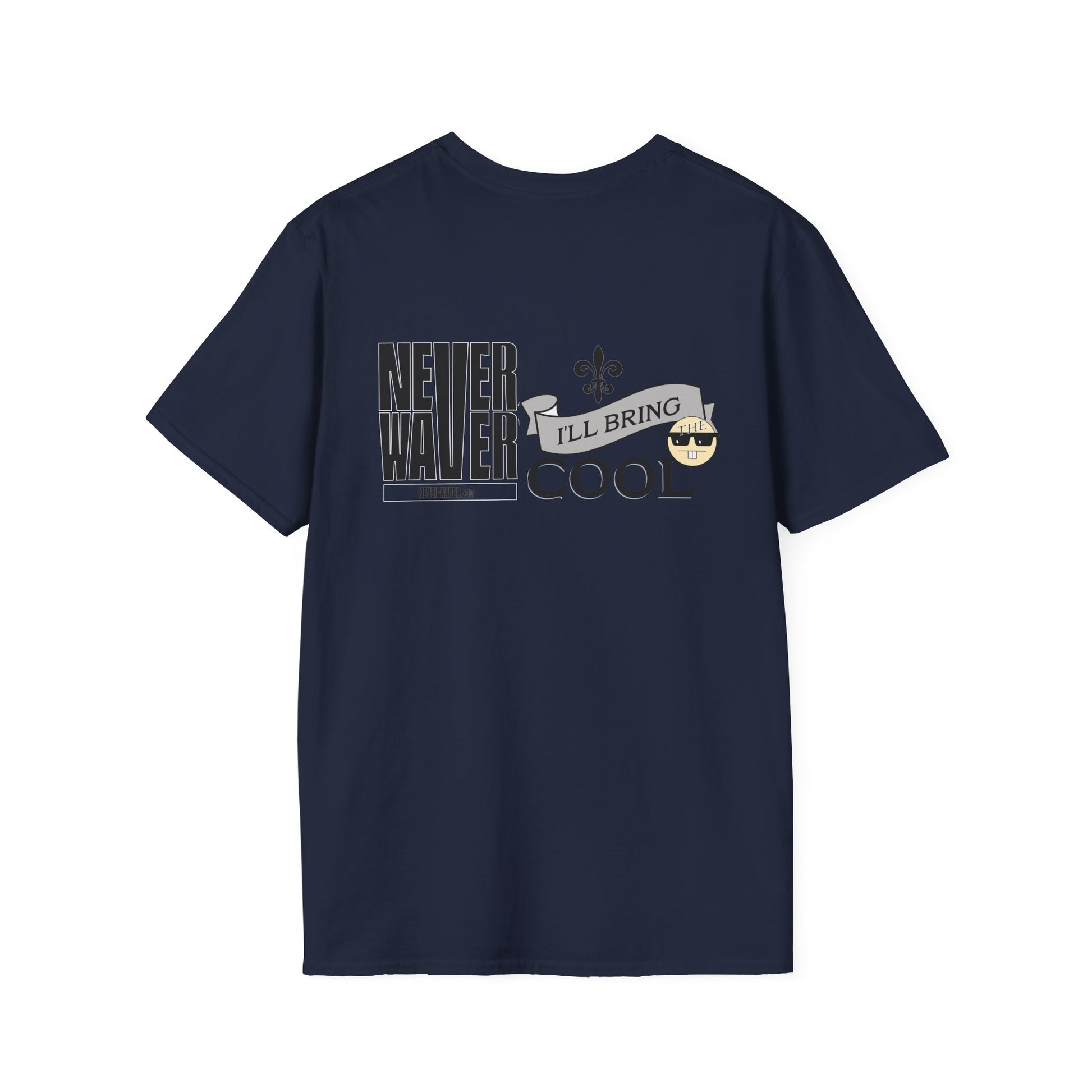 Never Waver I'll Bring TheCool Unisex Softstyle T-Shirt - Never Waver