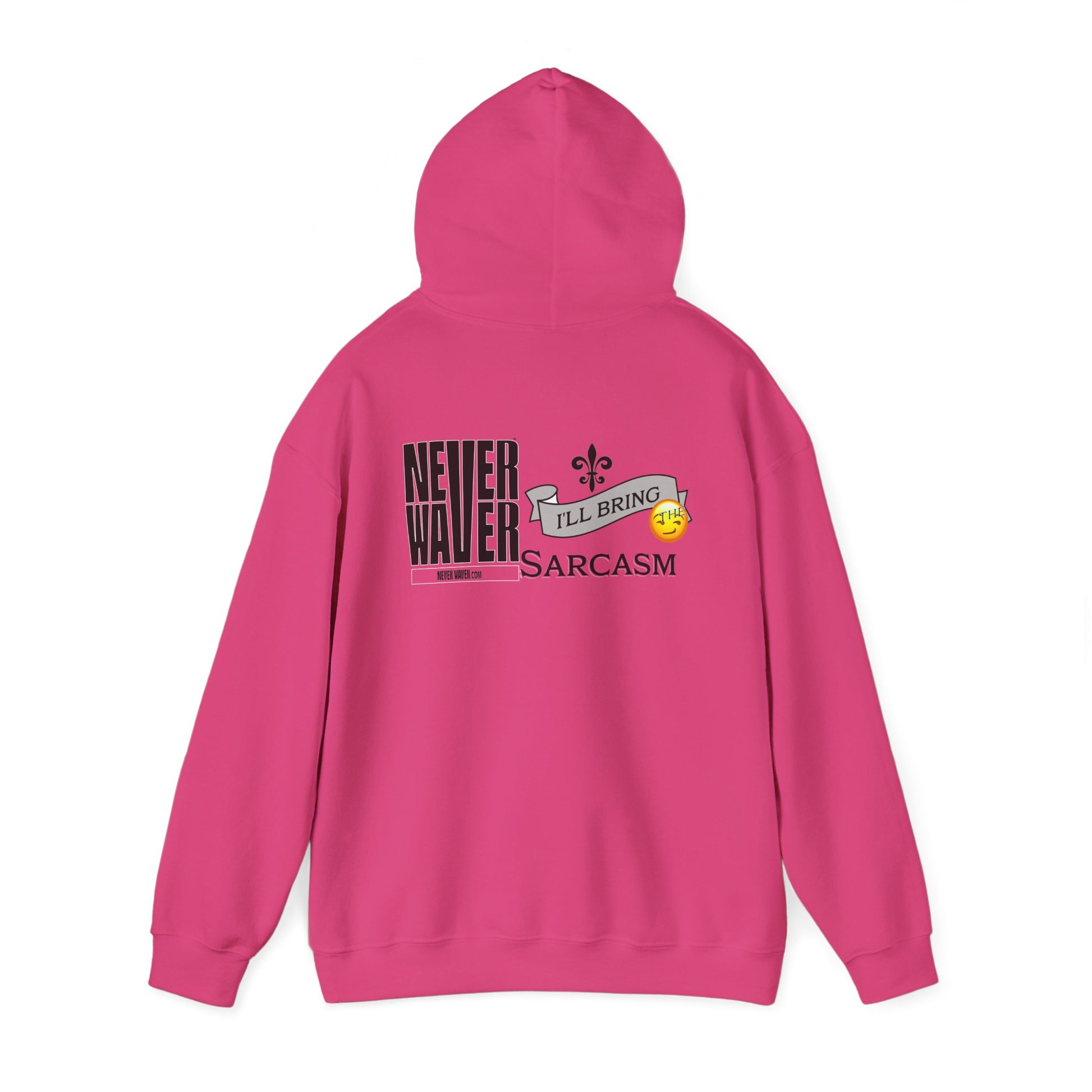 Unisex Heavy Blend™ Hooded Sweatshirt - "Never Waver I'll Bring The Sarcasm" Inspirational Hoodie - Never Waver