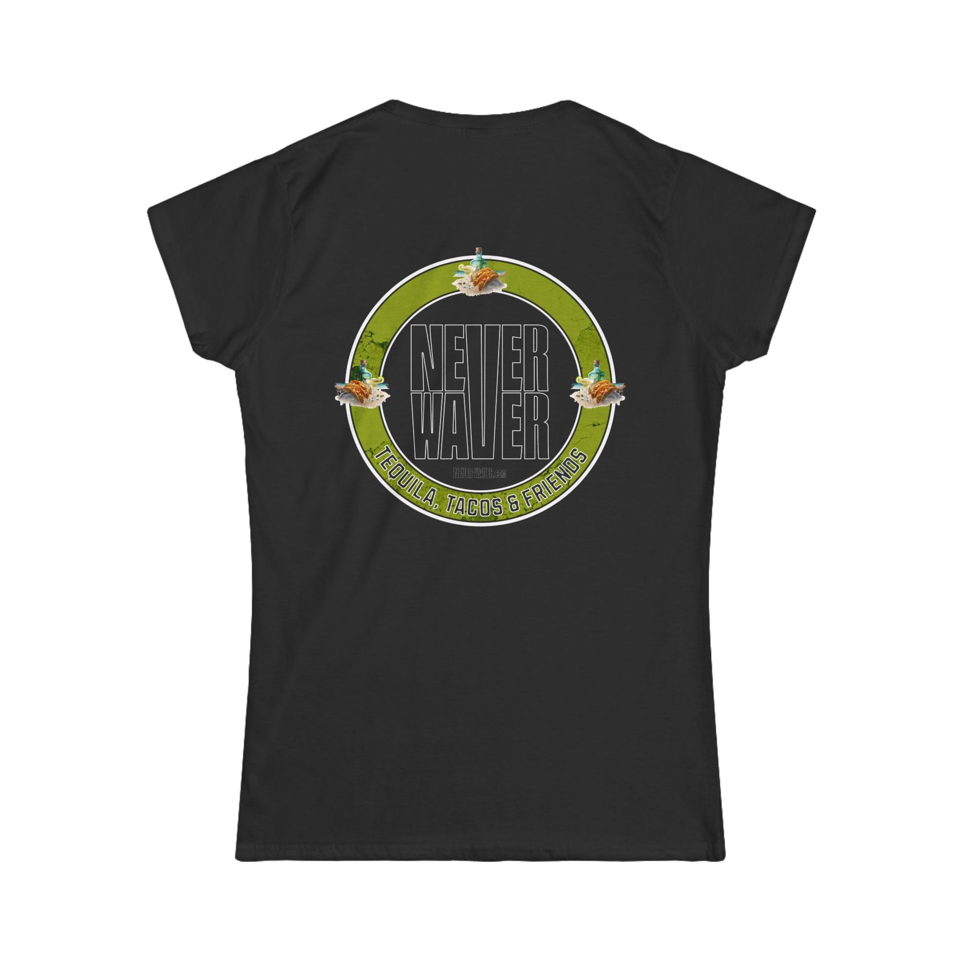 Never Waver Tequila, Tacos, And Friends Women's Soft Style Tee - - Never Waver