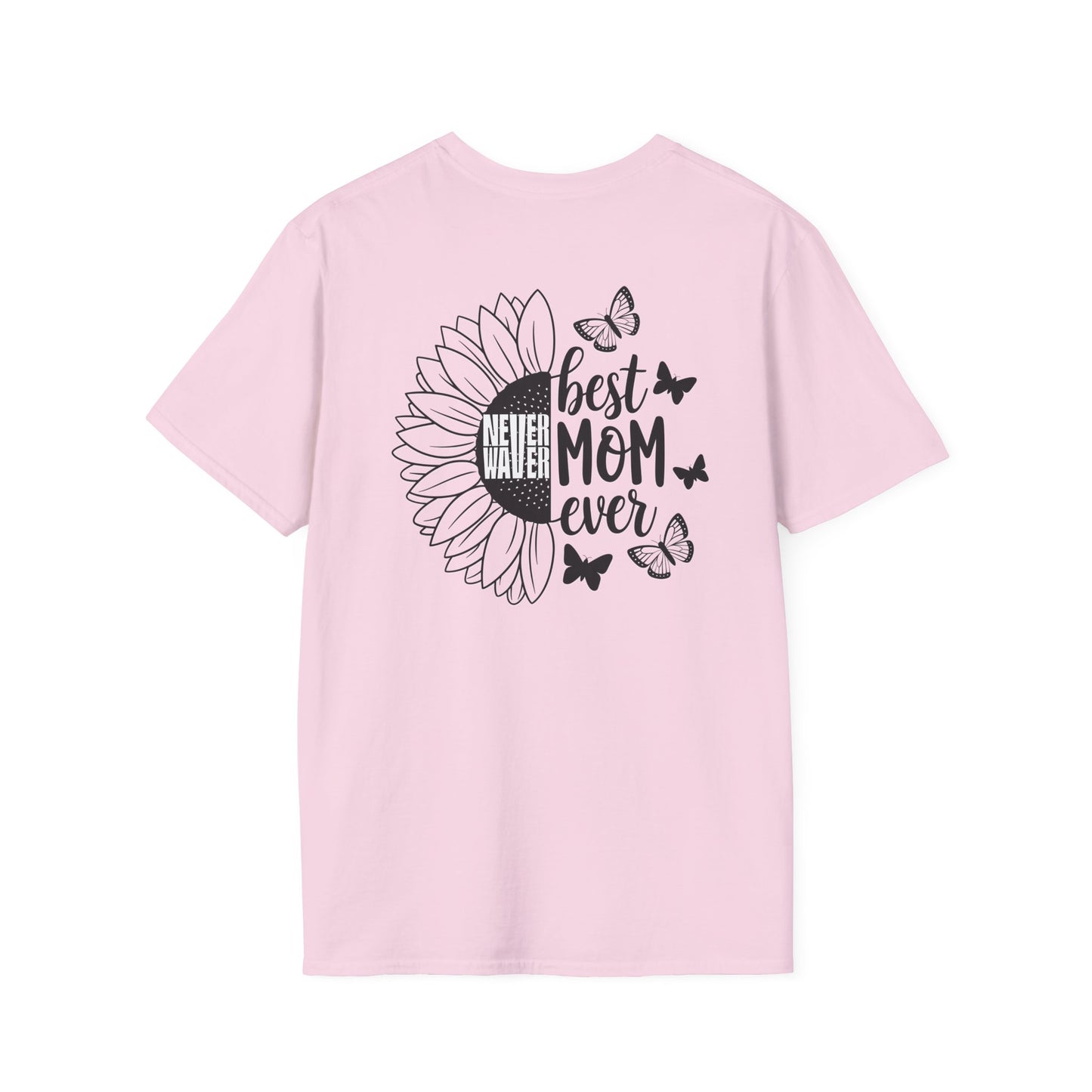 Never Waver Best mom Ever Unisex Softstyle T-Shirt - Never Waver
