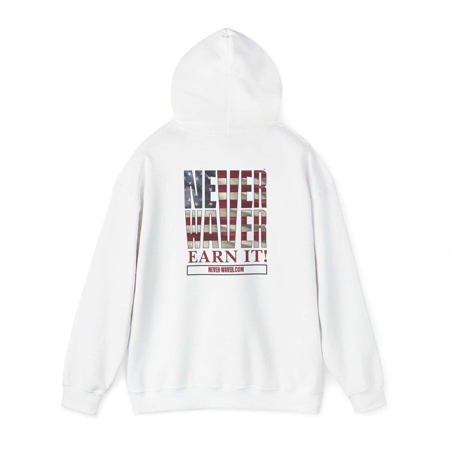 Never Waver Earn It Hooded Sweatshirt - Unisex Heavy Blend™ - Never Waver