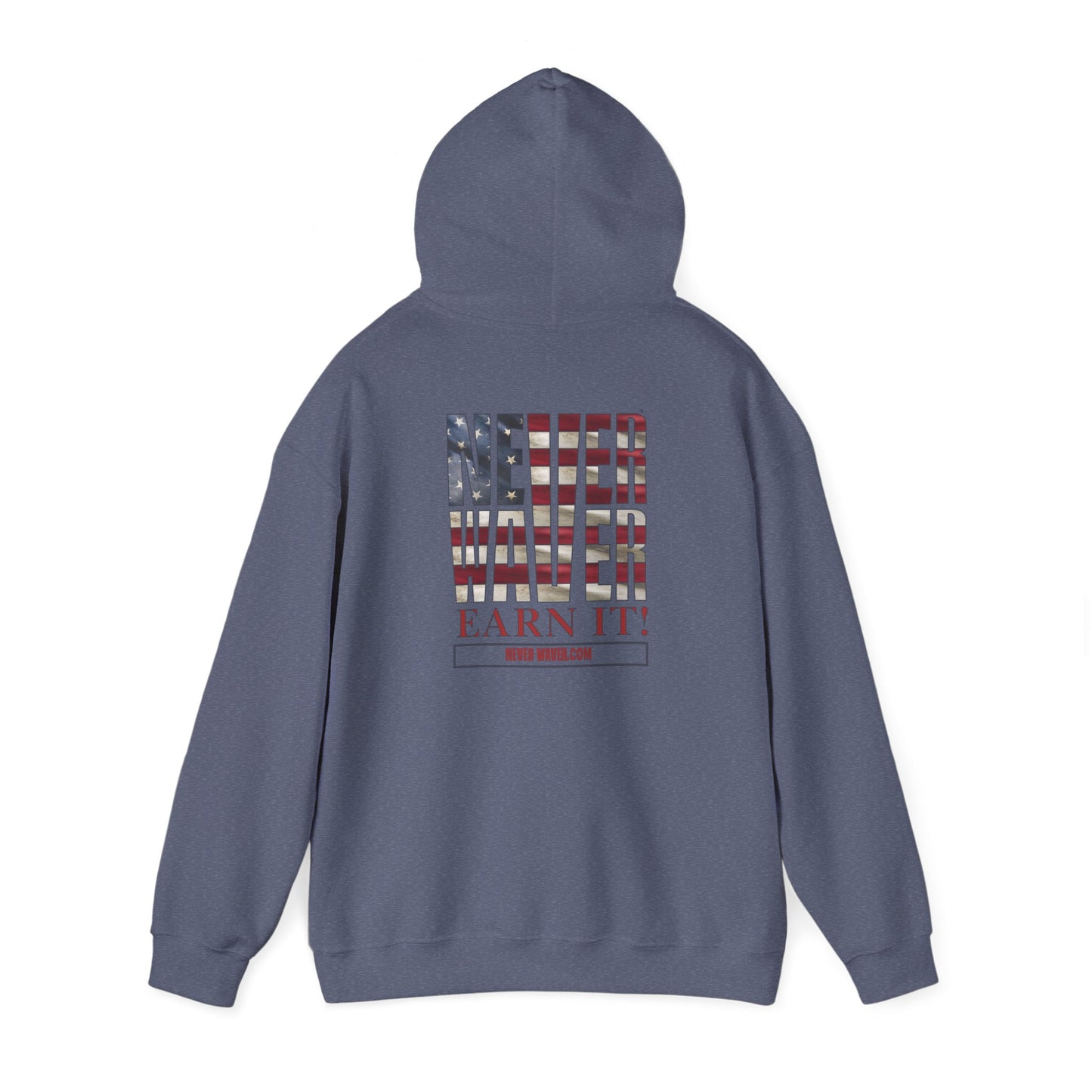 Never Waver Earn It Hooded Sweatshirt - Unisex Heavy Blend™ - Never Waver