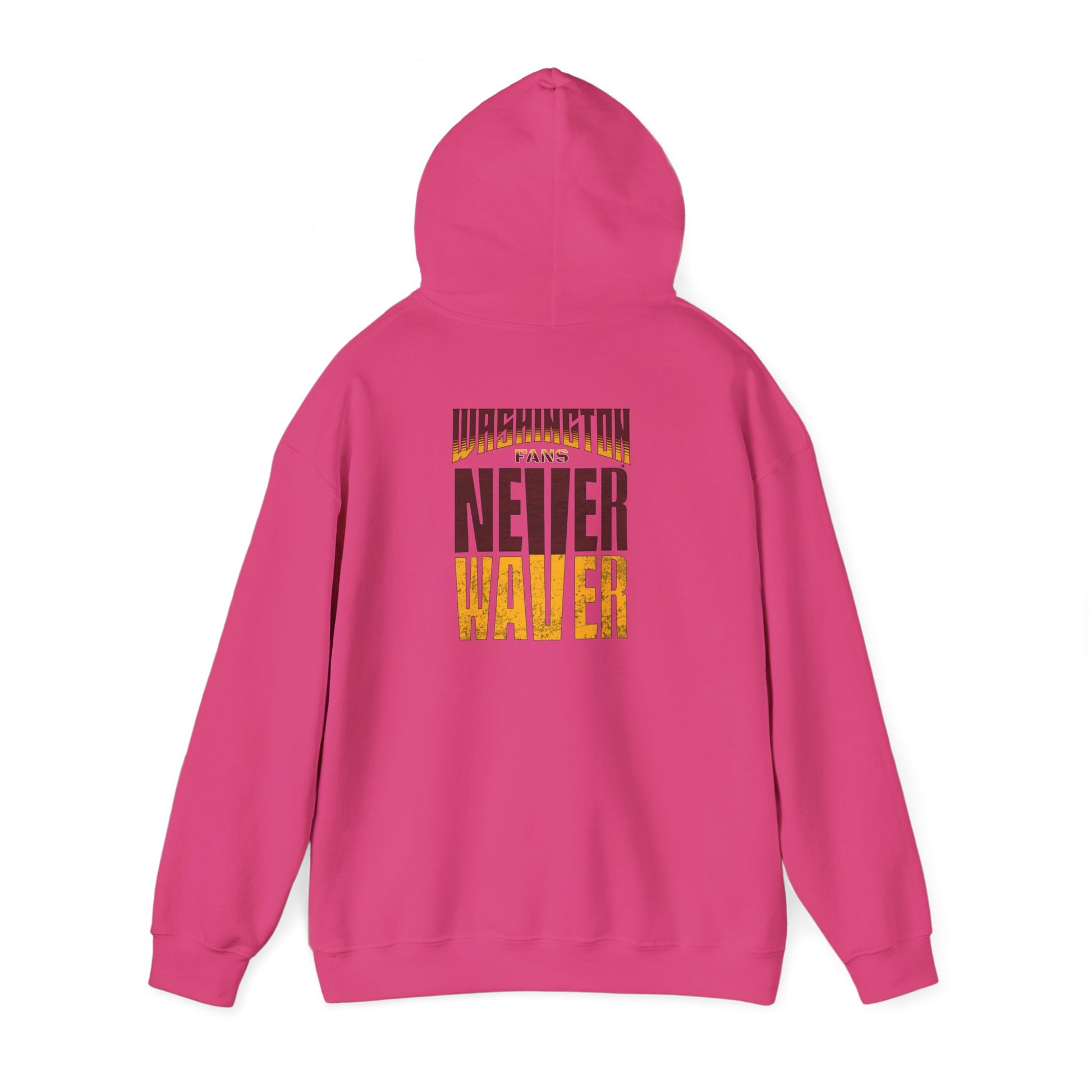 Washington Fans Never Waver Hooded Sweatshirt - Never Waver