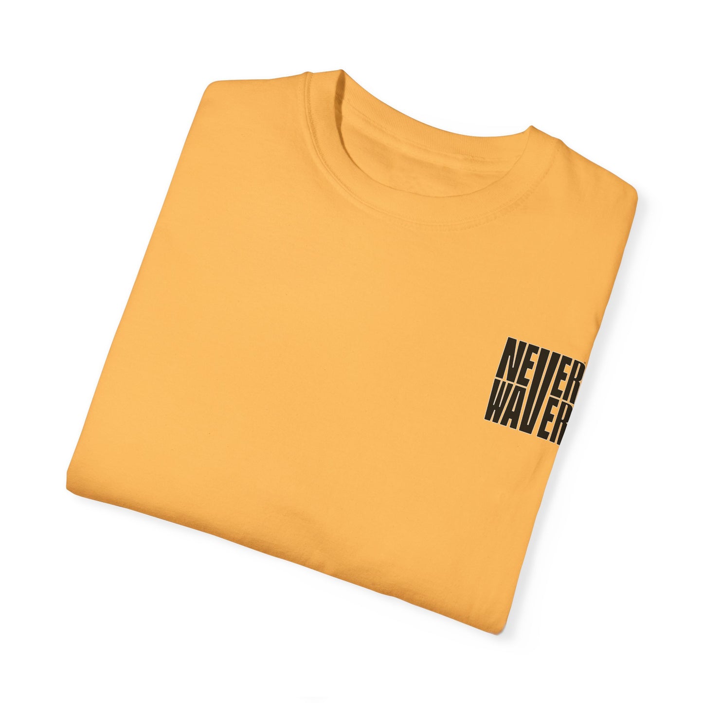 Unisex Garment-Dyed T-Shirt - 'Never Waver  I'm that Mom Sorry Not Sorry' Design - Never Waver