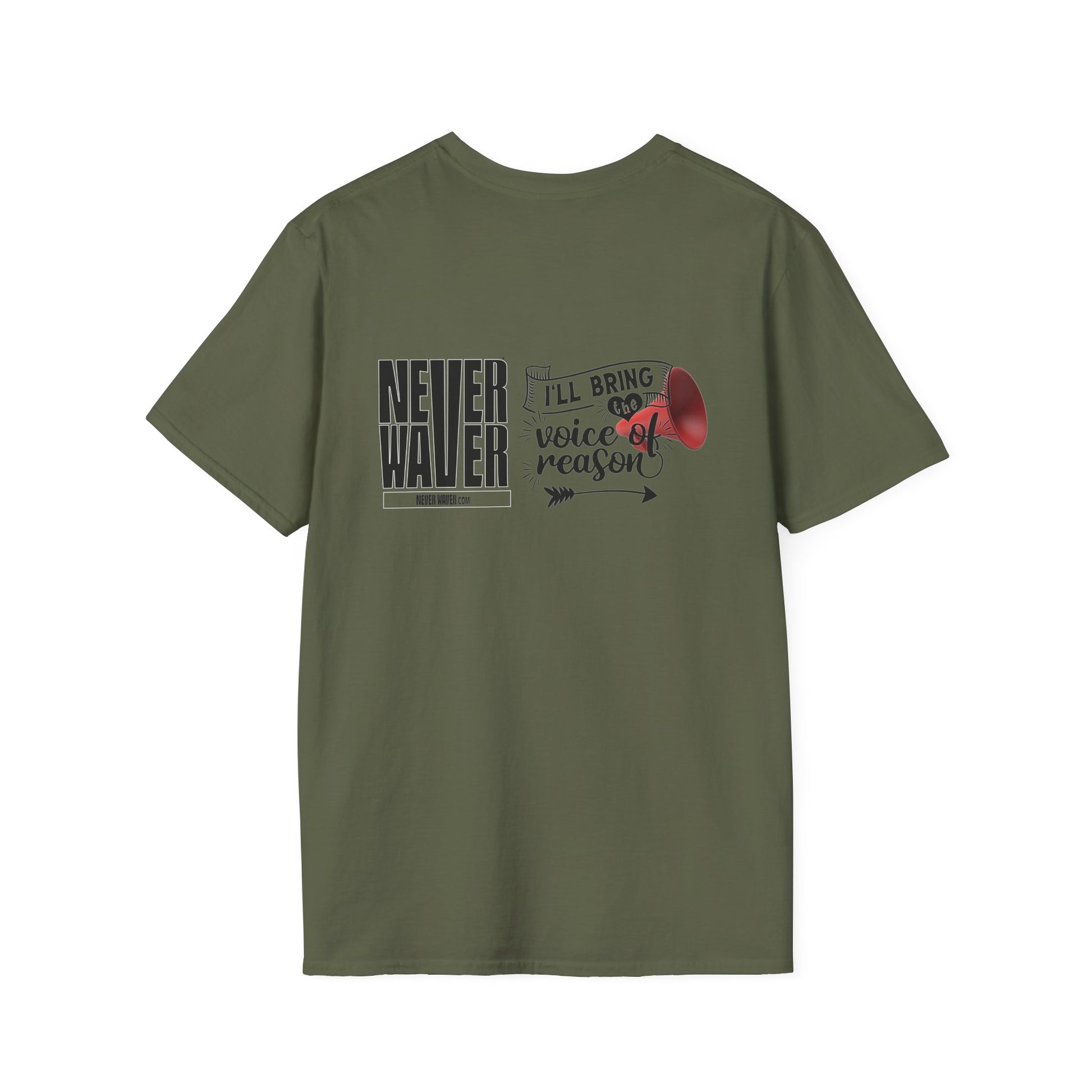 Never Waver I'll Bring The  Voice of Reason Unisex Softstyle T-Shirt - Never Waver