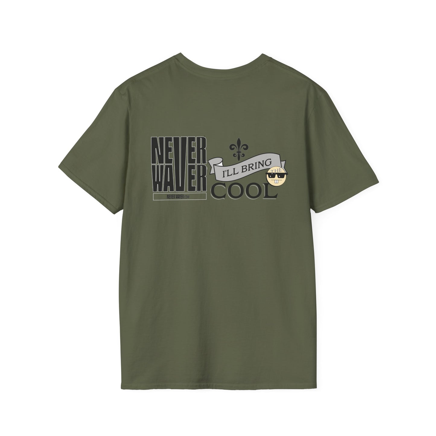 Never Waver I'll Bring TheCool Unisex Softstyle T-Shirt - Never Waver