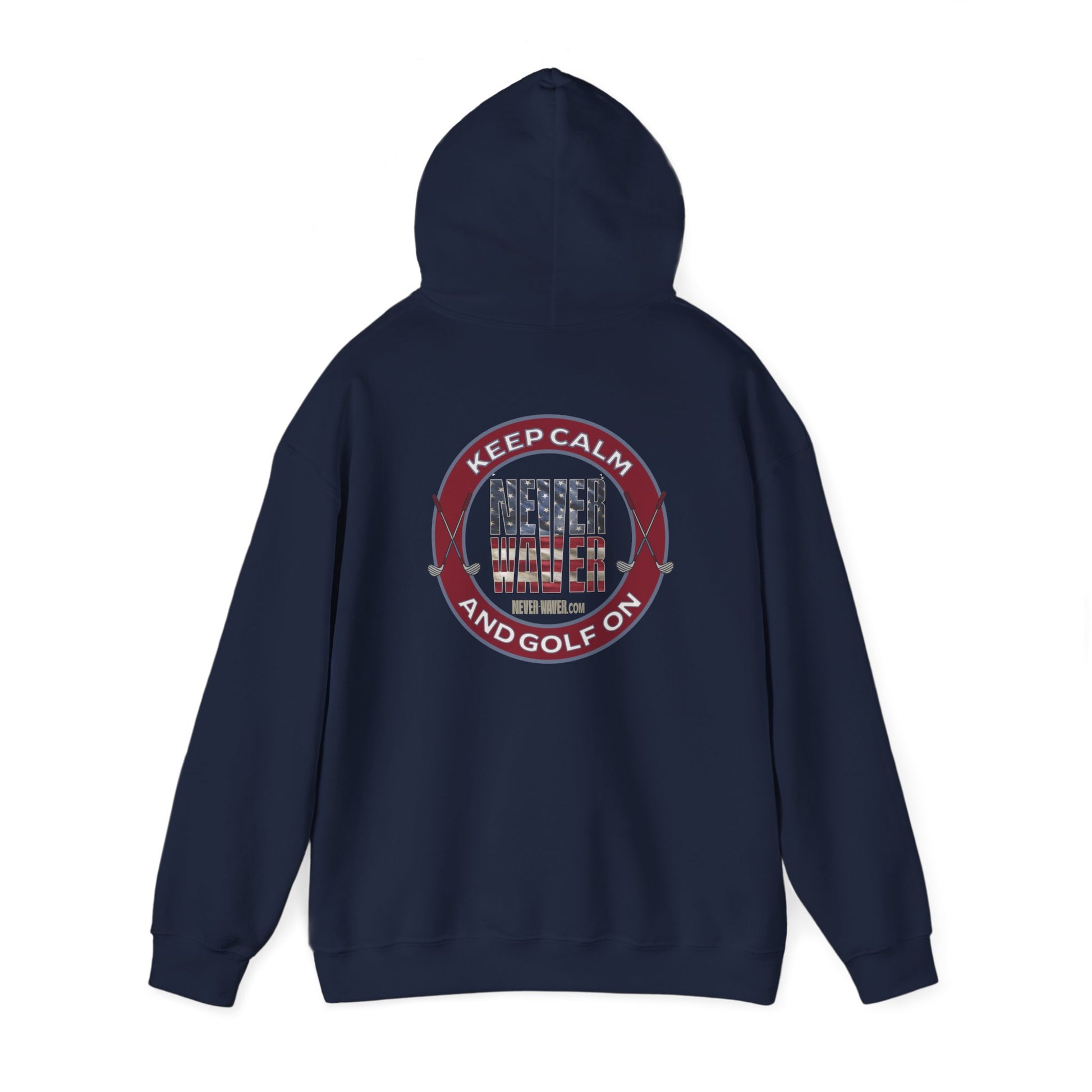 Keep Calm Never Waver and Golf On Hoodie - Unisex Heavy Blend™ Sweatshirt - Never Waver