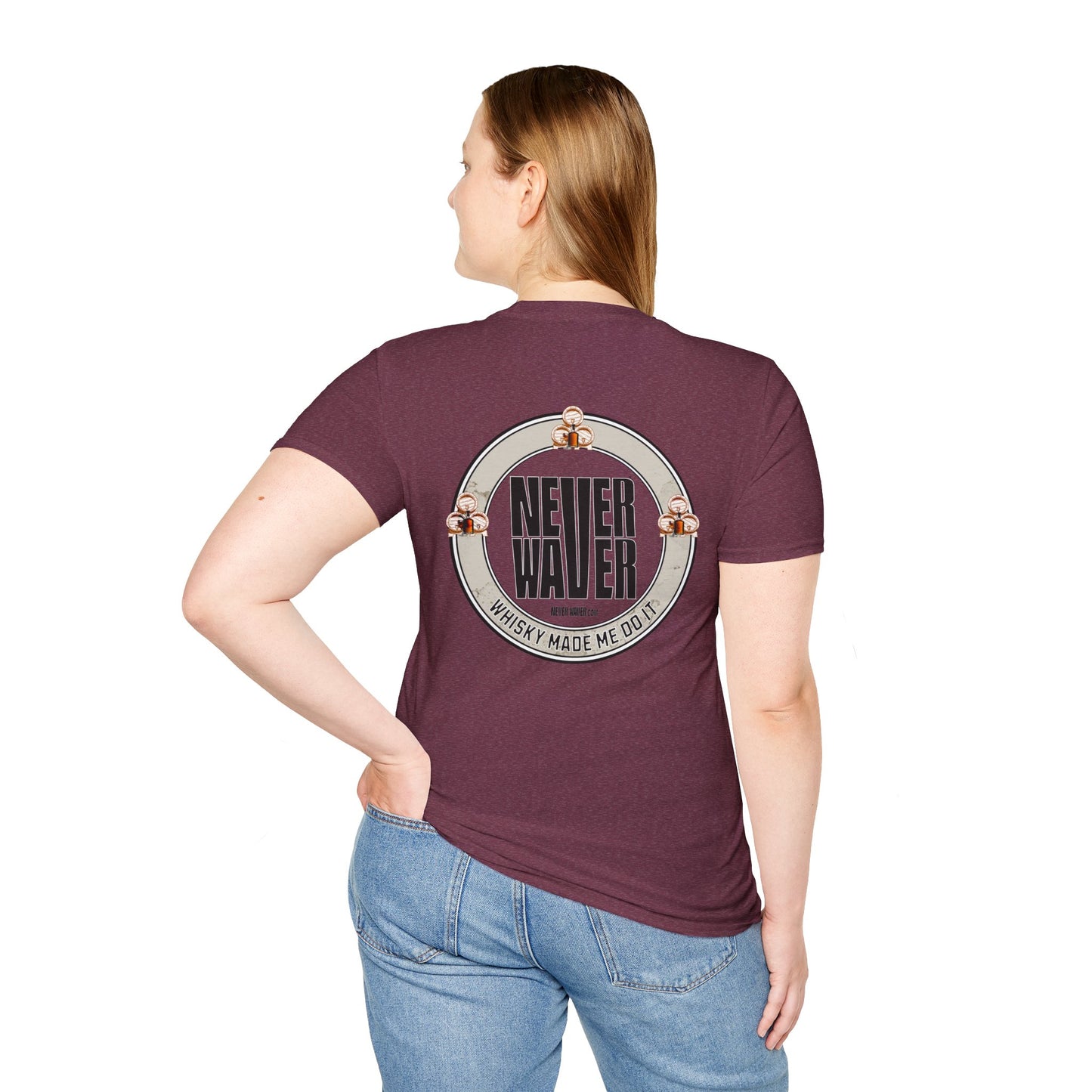 Never Waver Whisky Made Me Do It? Unisex Soft style T-Shirt - Never Waver