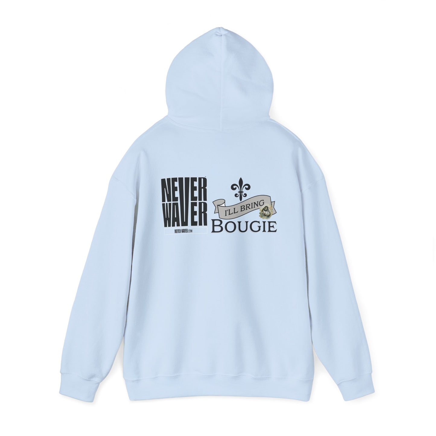Unisex Heavy Blend™ Hooded Sweatshirt - "Never Waver I'll Bring The Bougie" Inspirational Hoodie - Never Waver