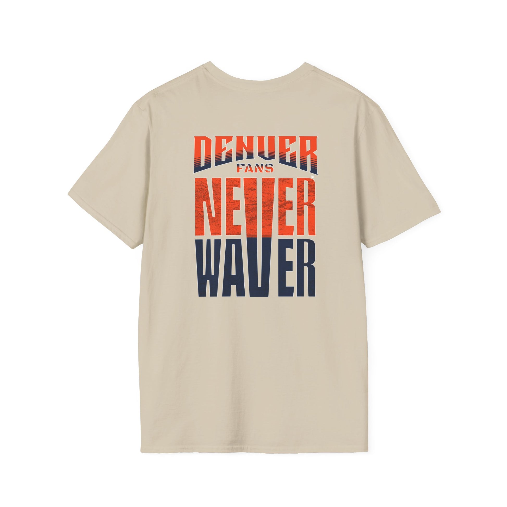 Denver Fans Never Waver Unisex Softstyle T-Shirt - Never Waver