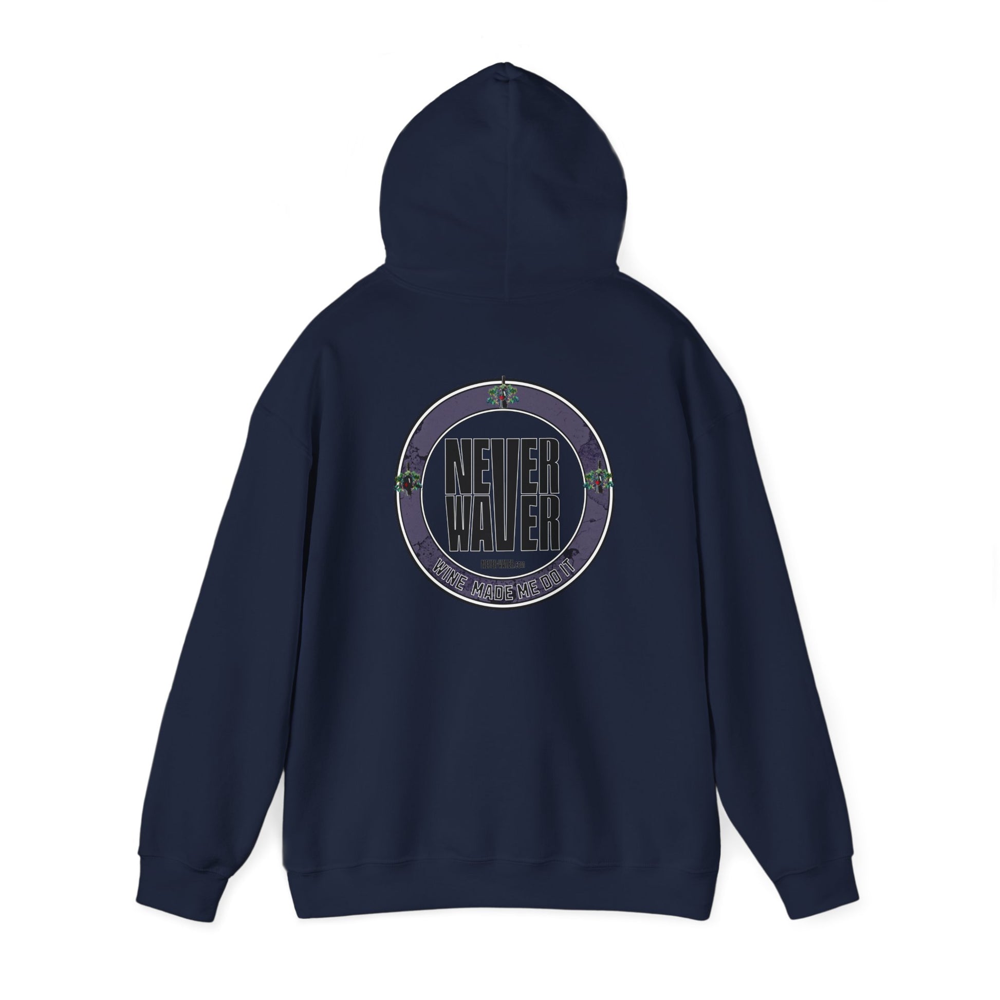 Eco-Friendly Unisex Hoodie: "Never Waver Wine Made Me Do It " - Never Waver