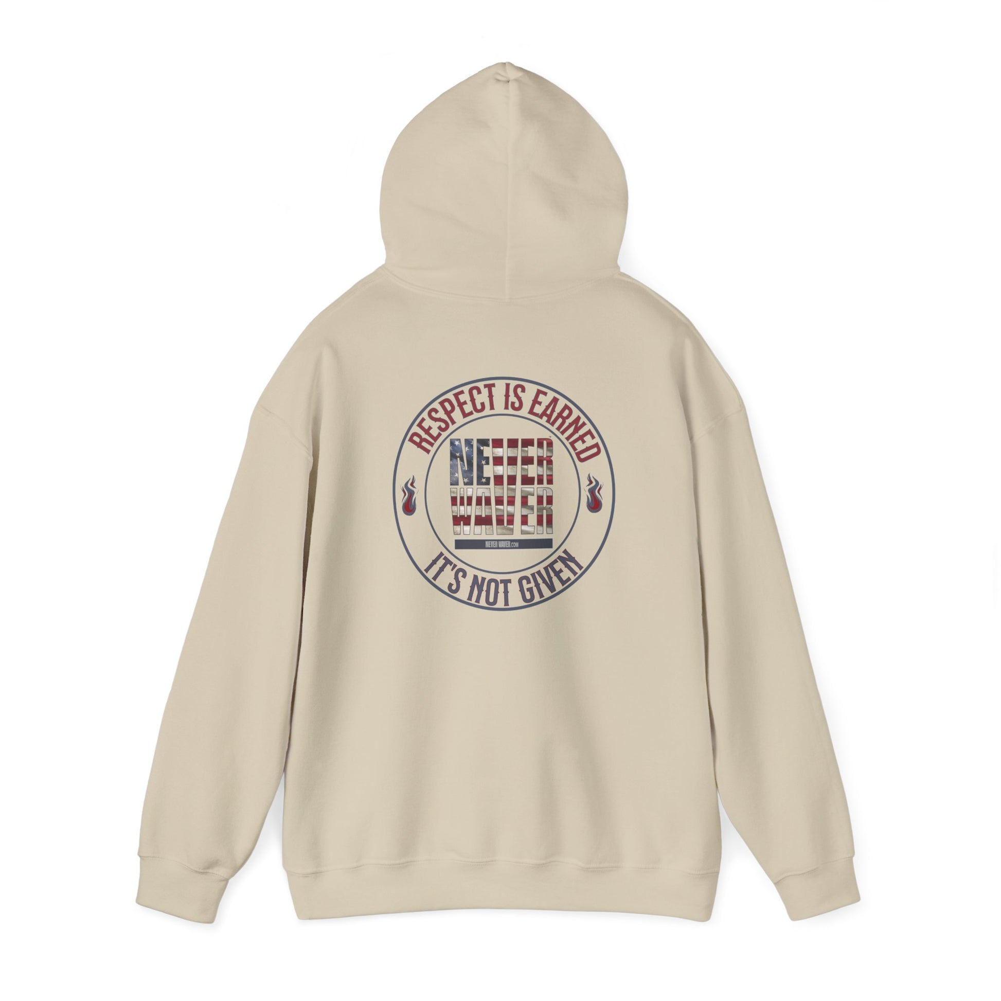 Respect Is Earned Never Waver It's Not Given Hoodie - Unisex Heavy Blend™ with Inspirational Design - Never Waver