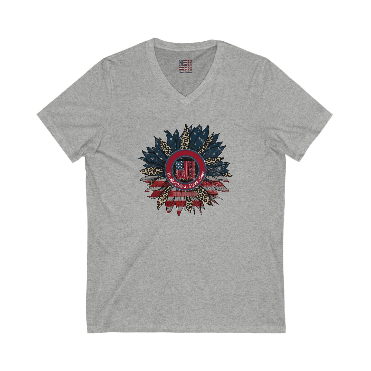 Unisex V-Neck Tee - Never Waver Be Red White & A little Bougie T-Shirt - Never Waver