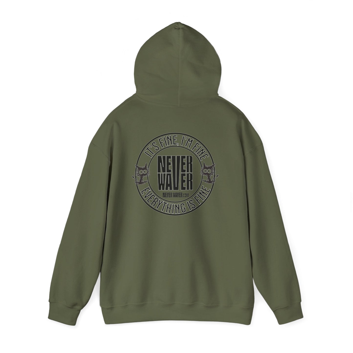 Unisex Heavy Blend™ Hoodie - 'It's Fine , I'm Fine Never Waver Everything Is Fine' - Never Waver